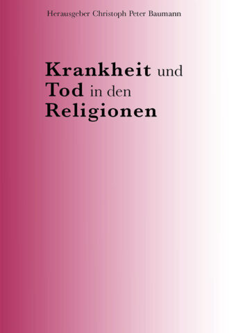 Krankheit & Tod in den Religionen